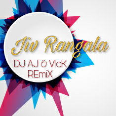 Jiv Rangala – DJ AJ & VIcK REmiX